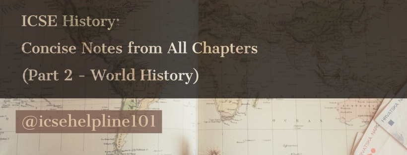 ICSE History: Concise Notes from All Chapters (Part 2 - World History) by Khalid | Helpline for ICSE Students (Class 10) @icsehelpline101